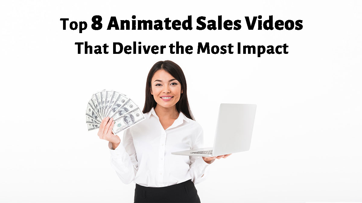 Top 8 Animated Sales Videos That Deliver the Most Impact MotionGuru